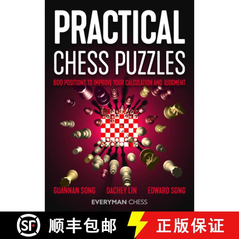 【3-4周达】Practical Chess Puzzles: 600 Positions to Improve Your Calculation and Judgment [9781781945612]
