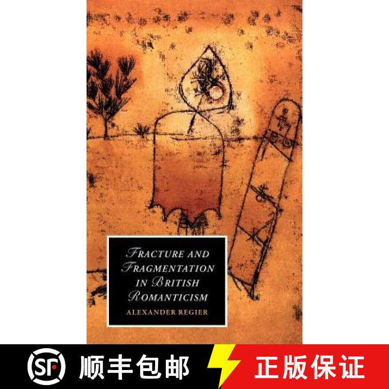 【3-4周达】Fracture and Fragmentation in British Romanticism: - Fracture and Fragmentation in British... [9780521509671]