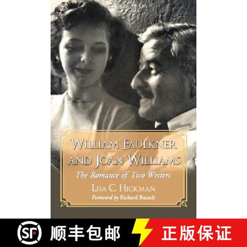【3-4周达】William Faulkner and Joan Williams : The Romance of Two Writers [9780786425990]