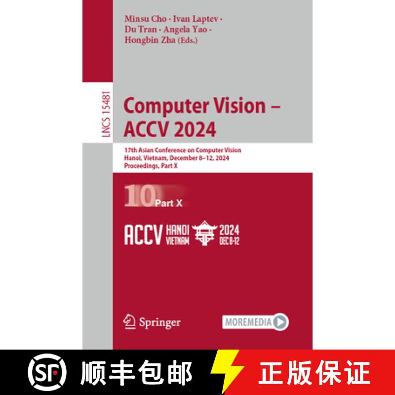 【3-4周达】Computer Vision - ACCV 2024 : 17th Asian Conference on Computer Vision, Hanoi, Vietnam, De... [9789819609710]