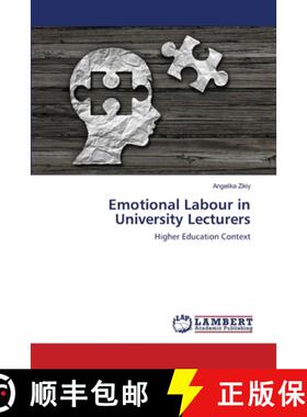 【3-4周达】Emotional Labour in University Lecturers: Higher Education Context (Aufl.) (Aufl.) [9786139843527]