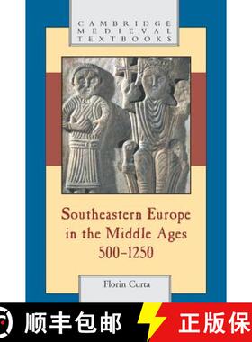 【3-4周达】Southeastern Europe in the Middle Ages, 500–1250: - Southeastern Europe in the Middle Age... [9780521815390]