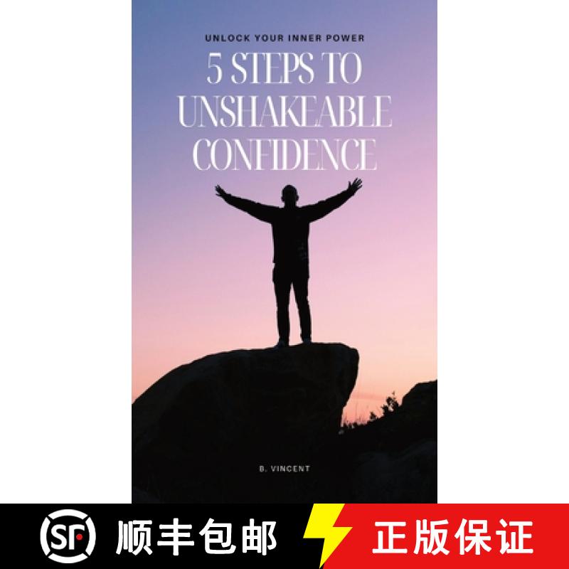 【3-4周达】5 Steps to Unshakeable Confidence: Unlock Your Inner Power [9798869223265]