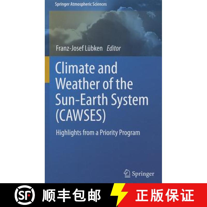 【3-4周达】Climate and Weather of the Sun-Earth System (CAWSES): Highlights from a Priority Program [9789400743472]