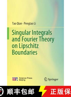 【3-4周达】Singular Integrals and Fourier Theory on Lipschitz Boundaries [9789811365027]