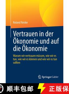 【3-4周达】Vertrauen in der OEkonomie und auf die OEkonomie: Warum wir vertrauen mussen, wie wir es t... [9783658367312]