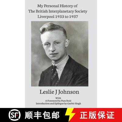 【3-4周达】My Personal History of The British Interplanetary Society 1933 - 1937 Liverpool [9781913617127]