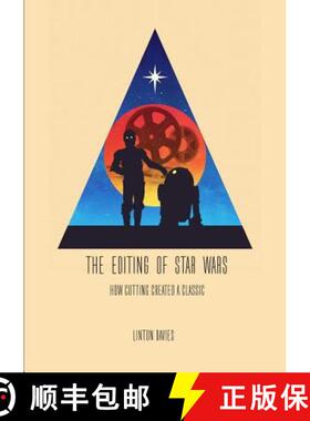 【3-4周达】The Editing of Star Wars: How Cutting Created a Classic [9781471677724]