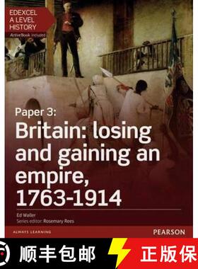 【3-4周达】Edexcel A Level History, Paper 3: Britain: losing and gaining an empire, 1763-1914 Student... [9781447985341]
