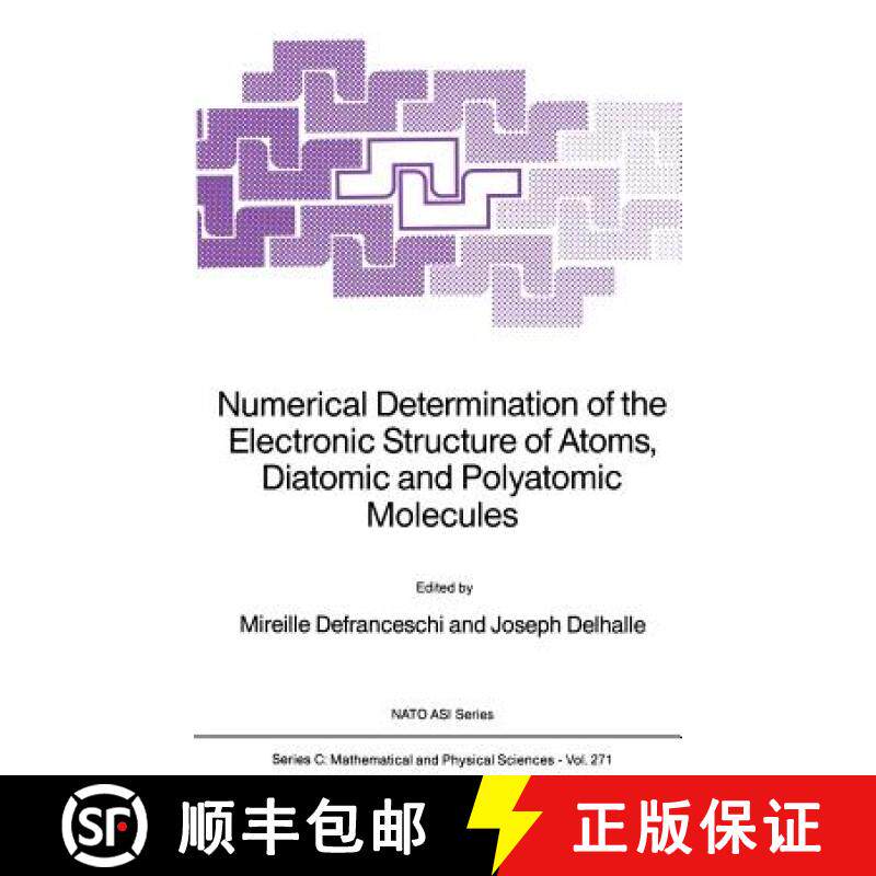【3-4周达】Numerical Determination of the Electronic Structure of Atoms, Diatomic and Polyatomic Mole... [9780792301707]
