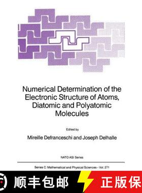 【3-4周达】Numerical Determination of the Electronic Structure of Atoms, Diatomic and Polyatomic Mole... [9780792301707]