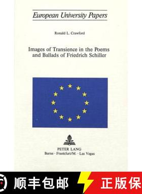 预订 Images of Transcience in the Poems and Ballards of Friedrich Schiller [9783261029447]