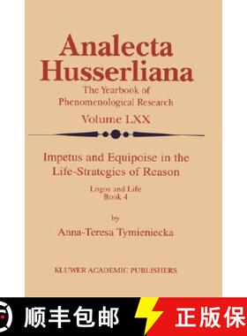 【3-4周达】Impetus and Equipoise in the Life-Strategies of Reason : Logos and Life Book 4 [9780792367307]