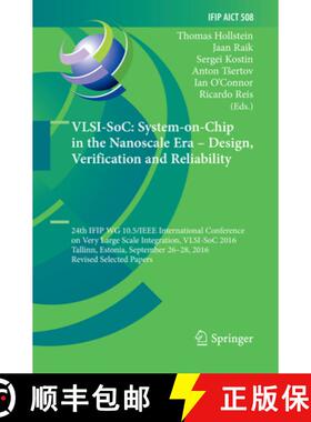 【3-4周达】VLSI-SoC: System-on-Chip in the Nanoscale Era – Design, Verification and Reliability: 24t... [9783319883793]