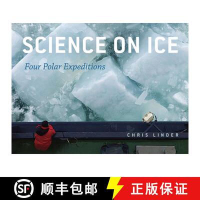 预订 精装 Science on Ice – Four Polar Expeditions [9780226482477]