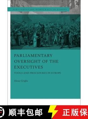 预订 Parliamentary Oversight of the Executives: Tools and Procedures in Europe [9781509943661]