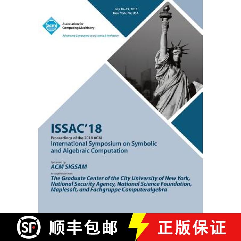 【3-4周达】Issac '18: Proceedings of the 2018 ACM on International Symposium on Symbolic and Algebrai... [9781450359573]