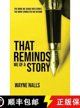 【3-4周达】That Reminds Me Of A Story: The More We Share Our Stories The More Connected We Become [9798330299812]