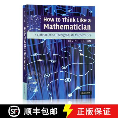 现货 如何像数学家一样思考 How to Think Like a Mathematician: A Companion to Undergraduate Mathematics [9780521719780]