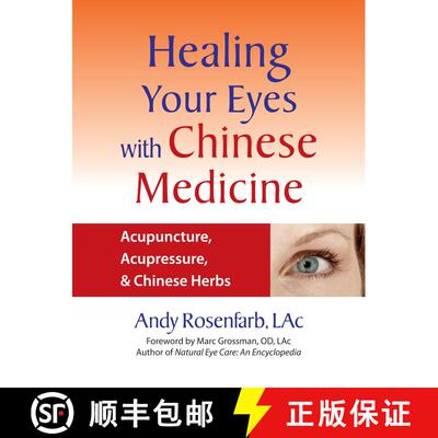 【3-4周达】Healing Your Eyes with Chinese Medicine: Acupuncture, Acupressure, & Chinese Herbs [9781556436628]
