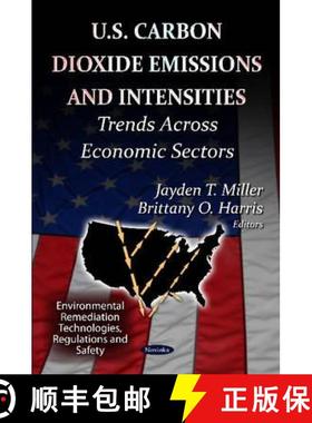 【3-4周达】U.S. Carbon Dioxide Emissions and Intensities: Trends Across Economic Sectors [9781620815335]