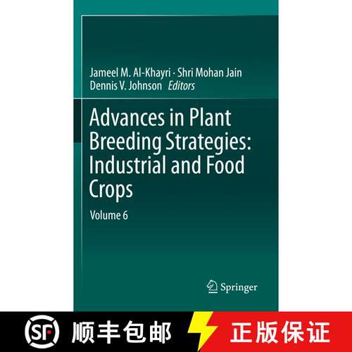 【3-4周达】Advances in Plant Breeding Strategies: Industrial and Food Crops : Volume 6 [9783030232672]