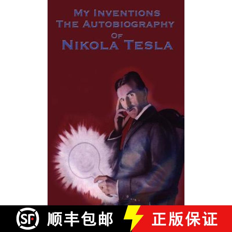 【3-4周达】My Inventions: The Autobiography of Nikola Tesla [9781934451779]