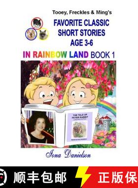 【3-4周达】Tooey, Freckles & Ming's Favorite Classic Short Stories Age 3-6 In Rainbow Land Book 1 [9781329003859]