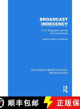 【3-4周达】Broadcast Indecency: F.C.C. Regulation and the First Amendment [9781032622996]