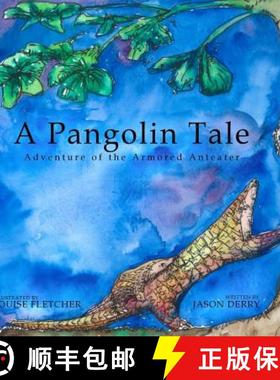 预订 A Pangolin Tale: Adventure of the Armored Anteater [9780996489126]
