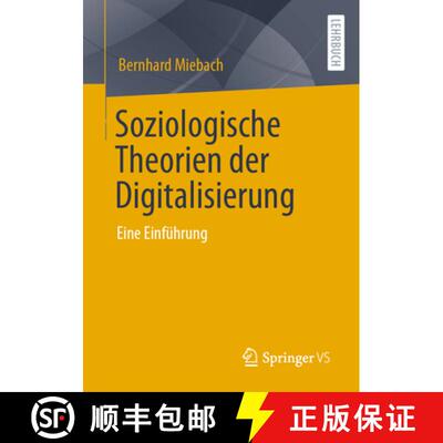【4周达】Soziologische Theorien der Digitalisierung : Eine Einführung [9783658410650]