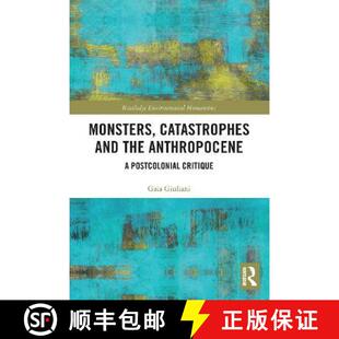Postcolonial 9780367612290 Monsters the Anthropocene and 4周达 Catastrophes Critique