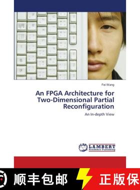 预订 An FPGA Architecture for Two-Dimensional Partial Reconfiguration [9783844328707]