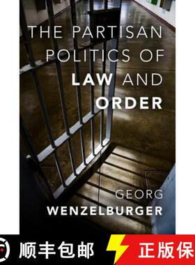 【3-4周达】The Partisan Politics of Law and Order [9780190920487]