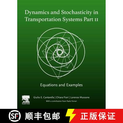 【3-4周达】Dynamics and Stochasticity in Transportation Systems Part II: Equations and Examples [9780443219795]