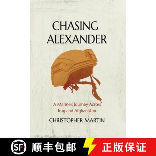 【3-4周达】精装 Chasing Alexander: A Marine's Journey Across Iraq and Afghanistan [9781737259817]