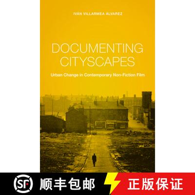 【3-4周达】Documenting Cityscapes – Urban Change in Contemporary Non–Fiction Film [9780231174534]