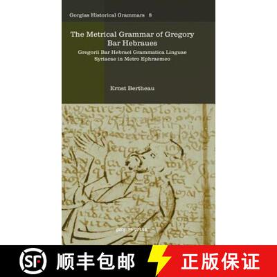 【3-4周达】Metrical Grammar of Gregory Bar Hebraues: Gregorii Bar Hebraei Grammatica Linguae Syriacae... [9781593336813]