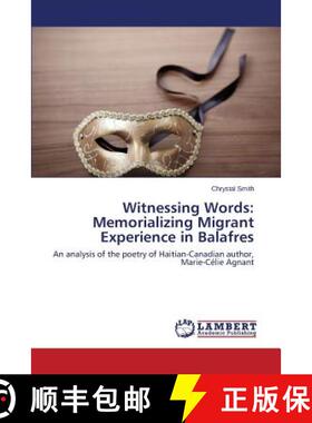 预订 Witnessing Words: Memorializing Migrant Experience in Balafres [9783659786273]
