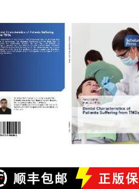 预订 Dental Characteristics of Patients Suffering from TMDs [9786137990094]