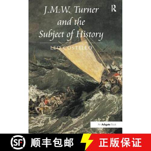 【3-4周达】J.M.W. Turner and the Subject of History [9781138248892]