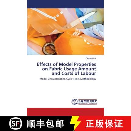 预订 Effects of Model Properties on Fabric Usage Amount and Costs of Labour [9783659503399]