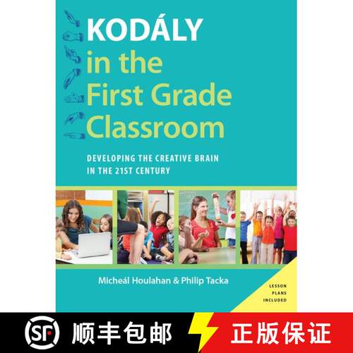【3-4周达】Kodály in the First Grade Classroom: Developing the Creative Brain in the 21st Century [9780190235789]