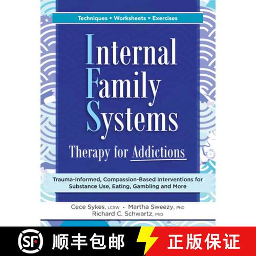 【3-4周达】Internal Family Systems Therapy for Addictions : Trauma-Informed, Compassion-Based Interve... [9781683736028]