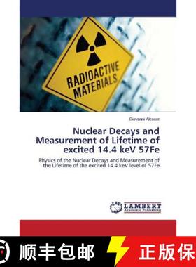 预订 Nuclear Decays and Measurement of Lifetime of excited 14.4 keV 57Fe [9783659696398]