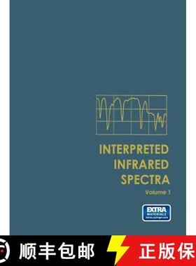 【3-4周达】Interpreted Infrared Spectra: Volume 1 [9781489962270]