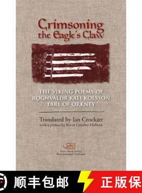【3-4周达】Crimsoning the Eagle's Claw : The Viking Poems of Rognvaldr Kali Kolsson, Earl of Orkney [9781908376602]