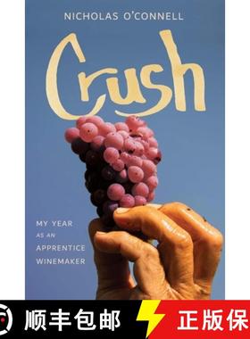 预订 Crush: My Year as an Apprentice Winemaker [9781640126312]