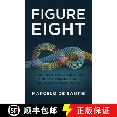 【3-4周达】Figure Eight: Leadership Strategies for Times of Exponential Technology Innovation [9798889260790]
