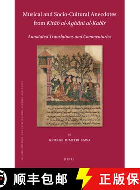 预订 Musical and Socio-Cultural Anecdotes from Kitāb Al-Aghānī Al-Kabīr: Annotate... [9789004383623]
